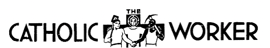 Catholic Worker Catholic Worker